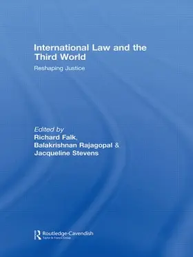 Falk / Rajagopal / Stevens |  International Law and the Third World | Buch |  Sack Fachmedien
