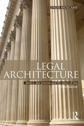 Mulcahy | Legal Architecture | Buch | 978-0-415-57539-3 | sack.de