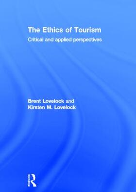 Lovelock |  The Ethics of Tourism | Buch |  Sack Fachmedien