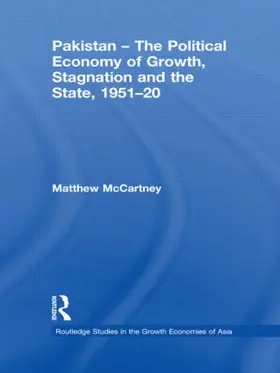 McCartney |  Pakistan - The Political Economy of Growth, Stagnation and the State, 1951-2009 | Buch |  Sack Fachmedien