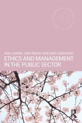 Lawton / Rayner / Lasthuizen |  Ethics and Management in the Public Sector | Buch |  Sack Fachmedien