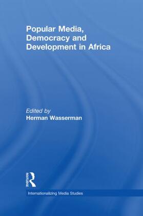 Wasserman |  Popular Media, Democracy and Development in Africa | Buch |  Sack Fachmedien