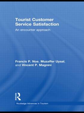 Noe / Uysal / Magnini | Tourist Customer Service Satisfaction | Buch | 978-0-415-57804-2 | sack.de