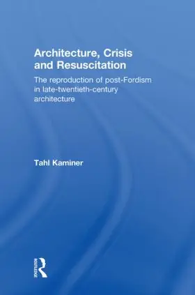 Kaminer | Architecture, Crisis and Resuscitation | Buch | 978-0-415-57823-3 | www.sack.de