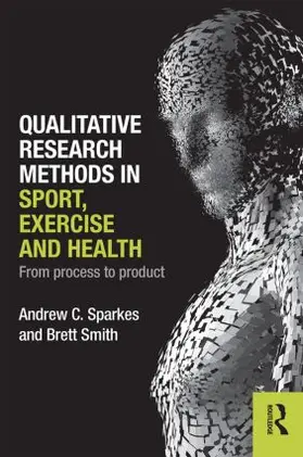 Sparkes / Smith | Qualitative Research Methods in Sport, Exercise and Health | Buch | 978-0-415-57835-6 | sack.de