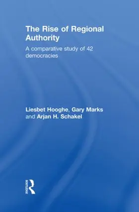 Hooghe / Marks / Schakel |  The Rise of Regional Authority | Buch |  Sack Fachmedien