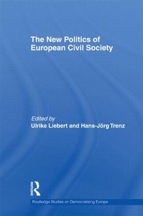 Liebert / Trenz | The New Politics of European Civil Society | Buch | 978-0-415-57845-5 | sack.de