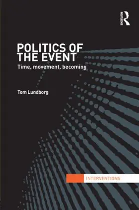 Lundborg |  Politics of the Event | Buch |  Sack Fachmedien