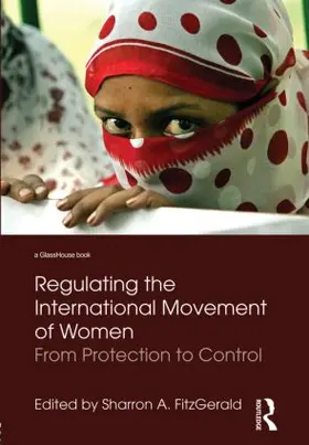 FitzGerald |  Regulating the International Movement of Women | Buch |  Sack Fachmedien