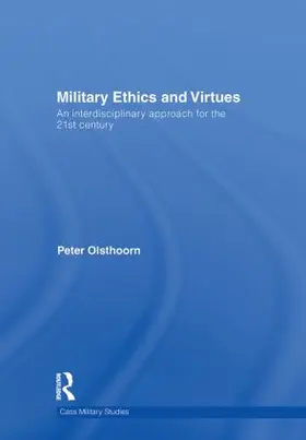 Olsthoorn |  Military Ethics and Virtues | Buch |  Sack Fachmedien