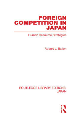 Ballon | Foreign Competition in Japan | Buch | 978-0-415-58029-8 | sack.de