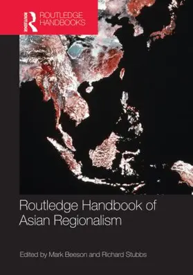 Beeson / Stubbs |  Routledge Handbook of Asian Regionalism | Buch |  Sack Fachmedien