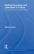 Leroux |  Political Economy and Liberalism in France | Buch |  Sack Fachmedien