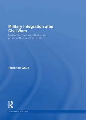Gaub |  Military Integration after Civil Wars | Buch |  Sack Fachmedien
