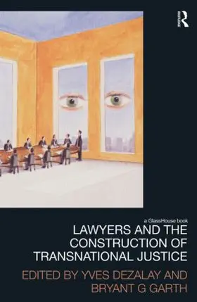 Dezalay / Garth |  Lawyers and the Construction of Transnational Justice | Buch |  Sack Fachmedien