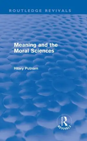 Putnam | Meaning and the Moral Sciences (Routledge Revivals) | Buch | 978-0-415-58124-0 | sack.de