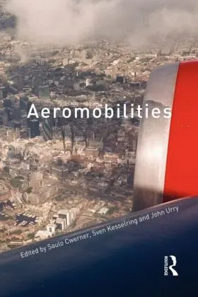 Cwerner / Kesselring / Urry | Aeromobilities | Buch | 978-0-415-58134-9 | www.sack.de
