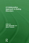 Alexander / Treasure |  A Collaborative Approach to Eating Disorders | Buch |  Sack Fachmedien
