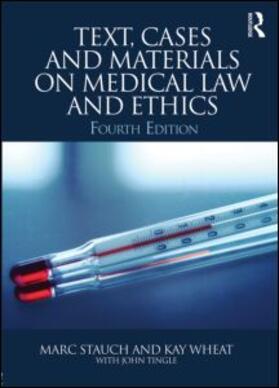 Stauch / Wheat |  Text, Cases and Materials on Medical Law and Ethics | Buch |  Sack Fachmedien