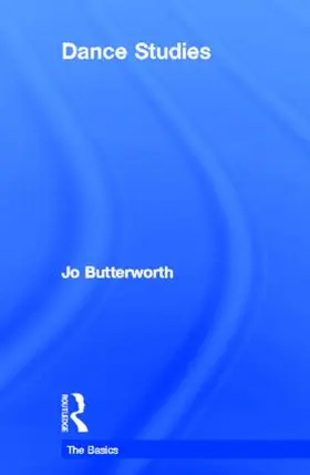 Butterworth | Dance Studies: The Basics | Buch | 978-0-415-58254-4 | www.sack.de