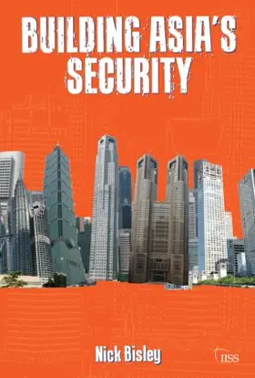 Bisley |  Building Asia's Security | Buch |  Sack Fachmedien