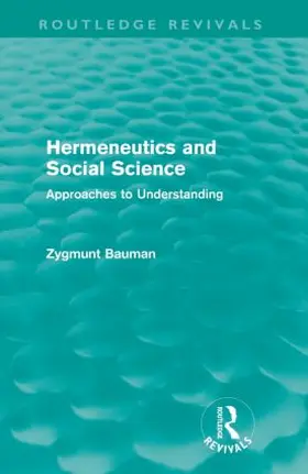 Bauman | Hermeneutics and Social Science (Routledge Revivals) | Buch | 978-0-415-58272-8 | sack.de