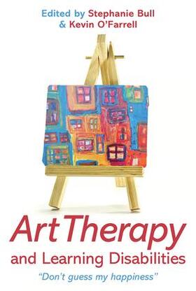 O'Farrell / Bull | Art Therapy and Learning Disabilities | Buch | 978-0-415-58324-4 | sack.de