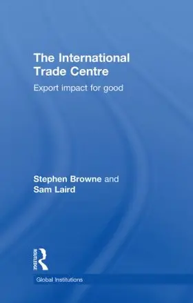 Browne / Laird | The International Trade Centre | Buch | 978-0-415-58401-2 | www.sack.de