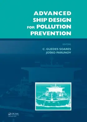 Guedes Soares / Parunov | Advanced Ship Design for Pollution Prevention | Buch | 978-0-415-58477-7 | www.sack.de
