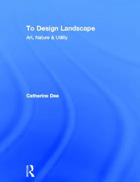 Dee |  To Design Landscape | Buch |  Sack Fachmedien