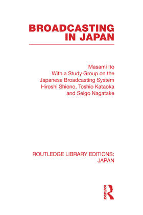 Ito | Broadcasting in Japan | Buch | 978-0-415-58518-7 | sack.de