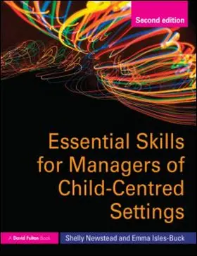 Newstead / Isles-Buck |  Essential Skills for Managers of Child-Centred Settings | Buch |  Sack Fachmedien