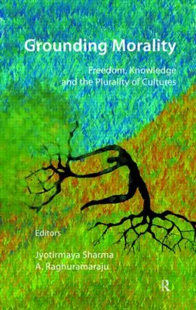 Sharma / Raghuramaraju |  Grounding Morality | Buch |  Sack Fachmedien