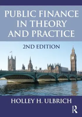 Ulbrich | Public Finance in Theory and Practice Second edition | Buch | 978-0-415-58597-2 | www.sack.de