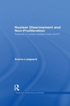 Lodgaard | Nuclear Disarmament and Non-Proliferation | Buch | 978-0-415-58634-4 | sack.de