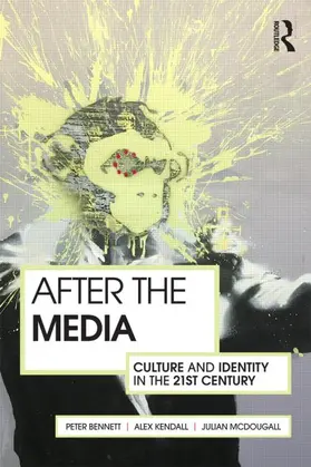 Bennett / Kendall / McDougall |  After the Media | Buch |  Sack Fachmedien