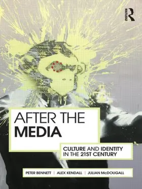 Bennett / Kendall / McDougall |  After the Media | Buch |  Sack Fachmedien