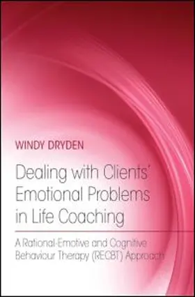 Dryden | Dealing with Clients' Emotional Problems in Life Coaching | Buch | 978-0-415-58684-9 | www.sack.de
