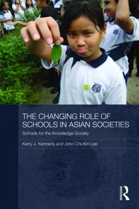 Lee / Kennedy | The Changing Role of Schools in Asian Societies | Buch | 978-0-415-58688-7 | www.sack.de