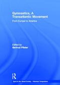 Pfister |  Gymnastics, a Transatlantic Movement | Buch |  Sack Fachmedien