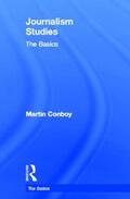 Conboy |  Journalism Studies: The Basics | Buch |  Sack Fachmedien
