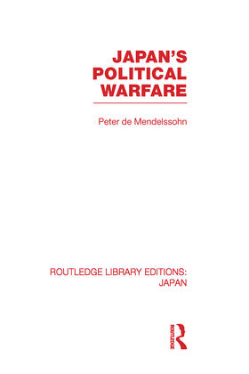 de Mendelssohn |  Japan's Political Warfare | Buch |  Sack Fachmedien