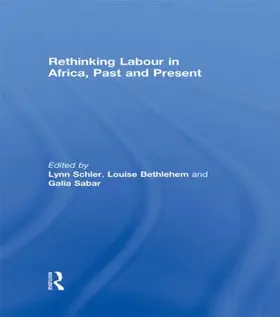Schler / Bethlehem / Sabar |  Rethinking Labour in Africa, Past and Present | Buch |  Sack Fachmedien