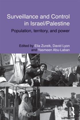 Zureik / Lyon / Abu-Laban | Surveillance and Control in Israel/Palestine | Buch | 978-0-415-58861-4 | sack.de