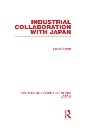 Turner | Industrial Collaboration with Japan | Buch | 978-0-415-58862-1 | sack.de