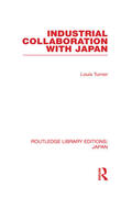 Turner |  Industrial Collaboration with Japan | Buch |  Sack Fachmedien