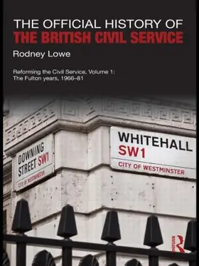 Lowe |  The Official History of the British Civil Service | Buch |  Sack Fachmedien