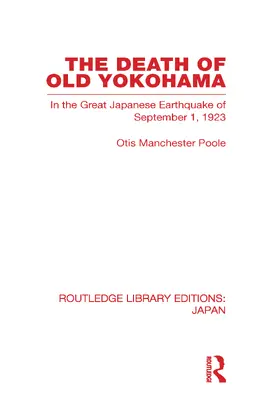 Poole | The Death of Old Yokohama | Buch | 978-0-415-58866-9 | www.sack.de
