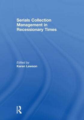 Lawson | Serials Collection Management in Recessionary Times | Buch | 978-0-415-58961-1 | sack.de