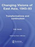 Smith / Mitcham |  Changing Visions of East Asia, 1943-93 | Buch |  Sack Fachmedien